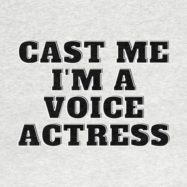 cast me i am voice actress by Fresh aus